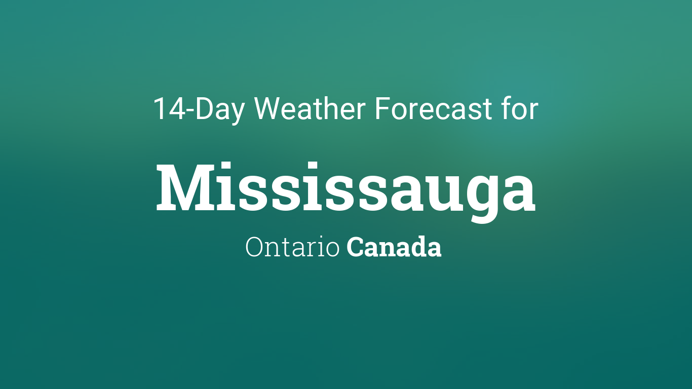 long range weather forecast mississauga