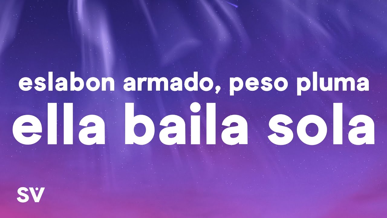 ella baila sola letra peso pluma