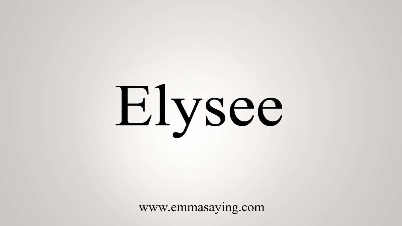 elysee pronunciation