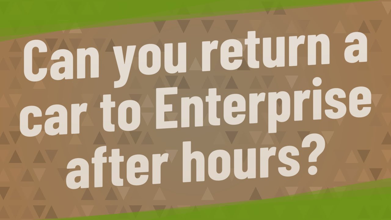 enterprise after hours return