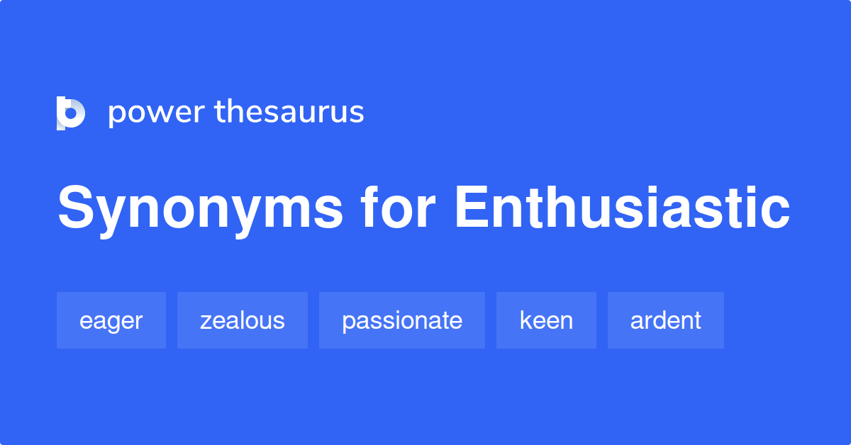 enthusiastic synonyms in english