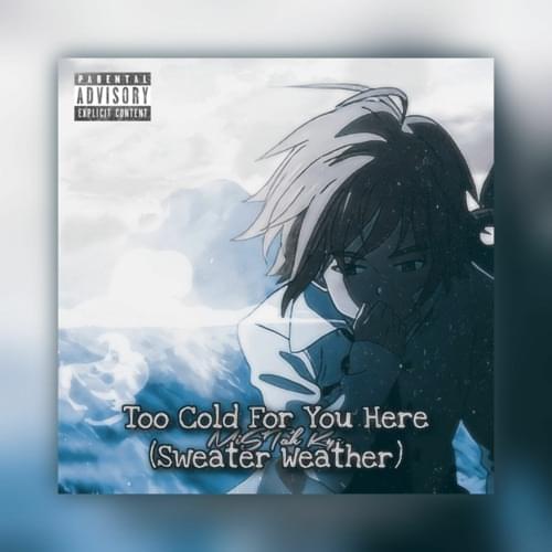 its too cold for you here lyrics