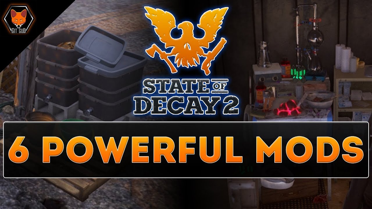 state of decay 2 mods