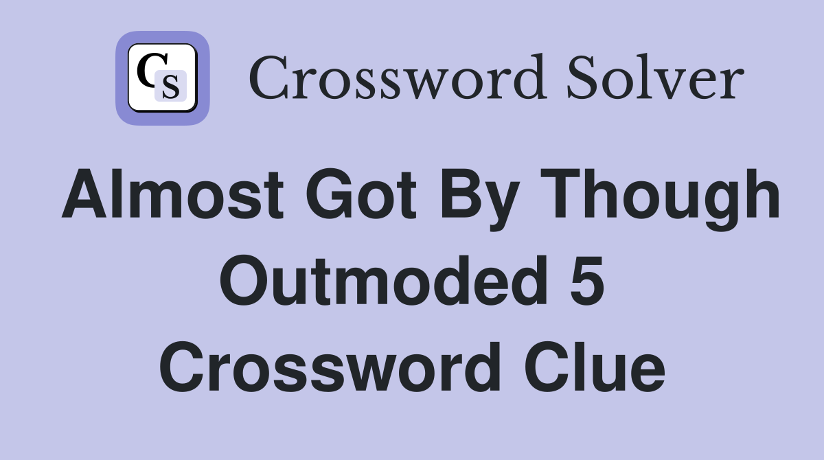 outmoded crossword clue