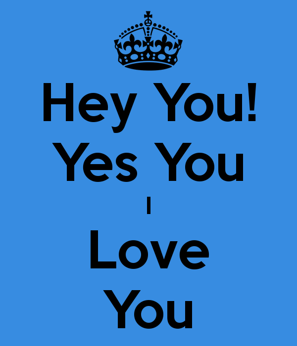 i love you yes