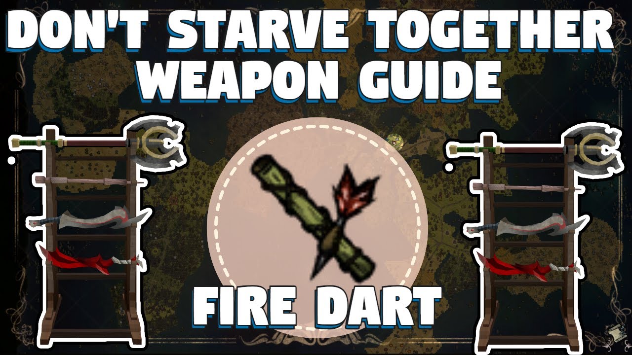 fire dart don t starve