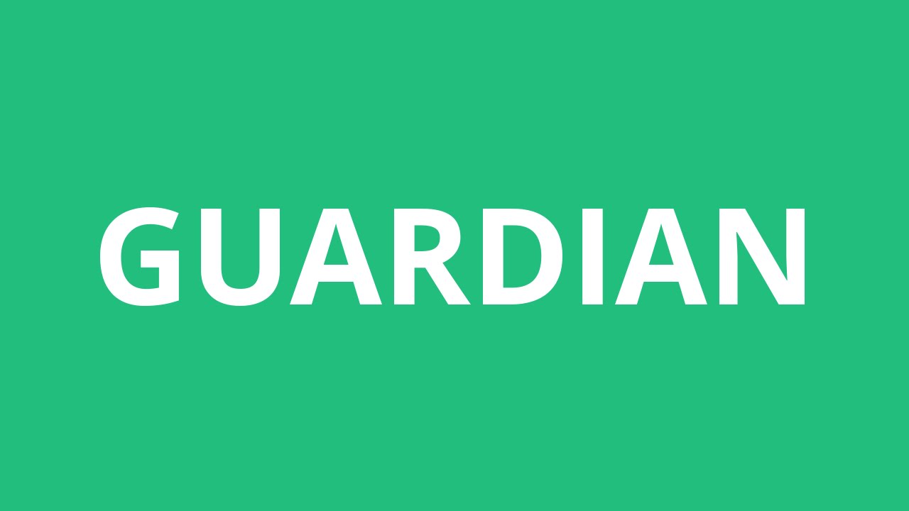 guardian pronunciation in english