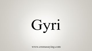 gyri pronunciation