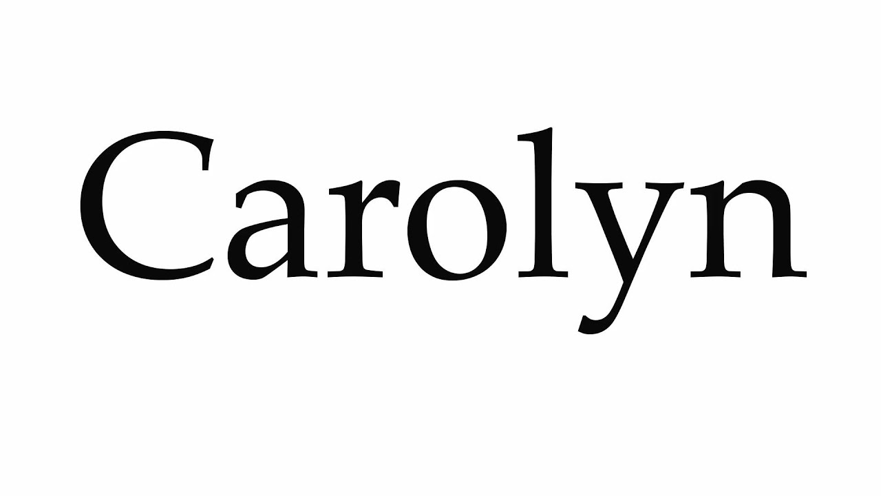 how to pronounce carolyn in english