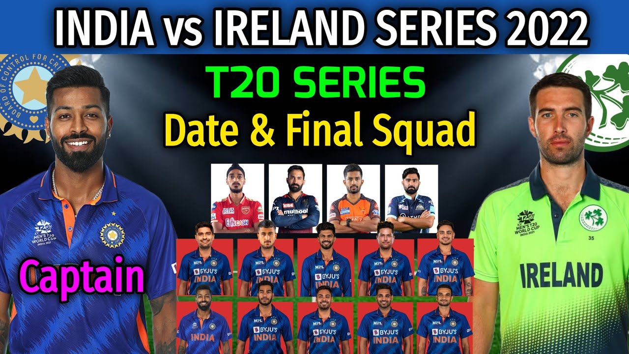 ind vs ire 2022 squad