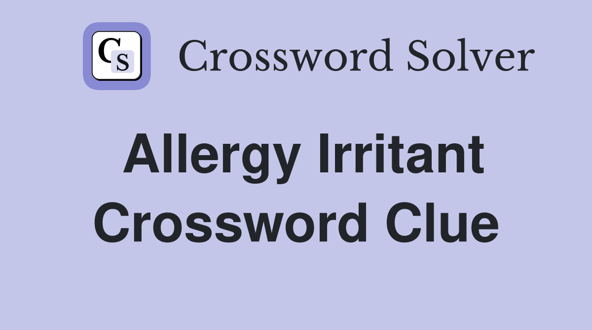 irritation crossword clue