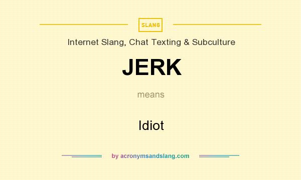 jerk meaning in slang