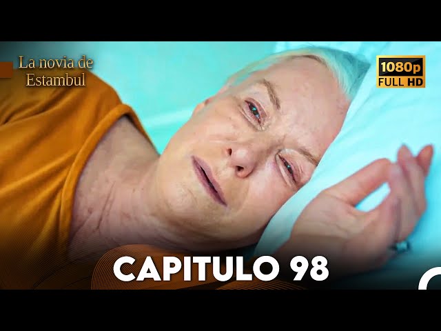 la novia de estambul capitulo 98