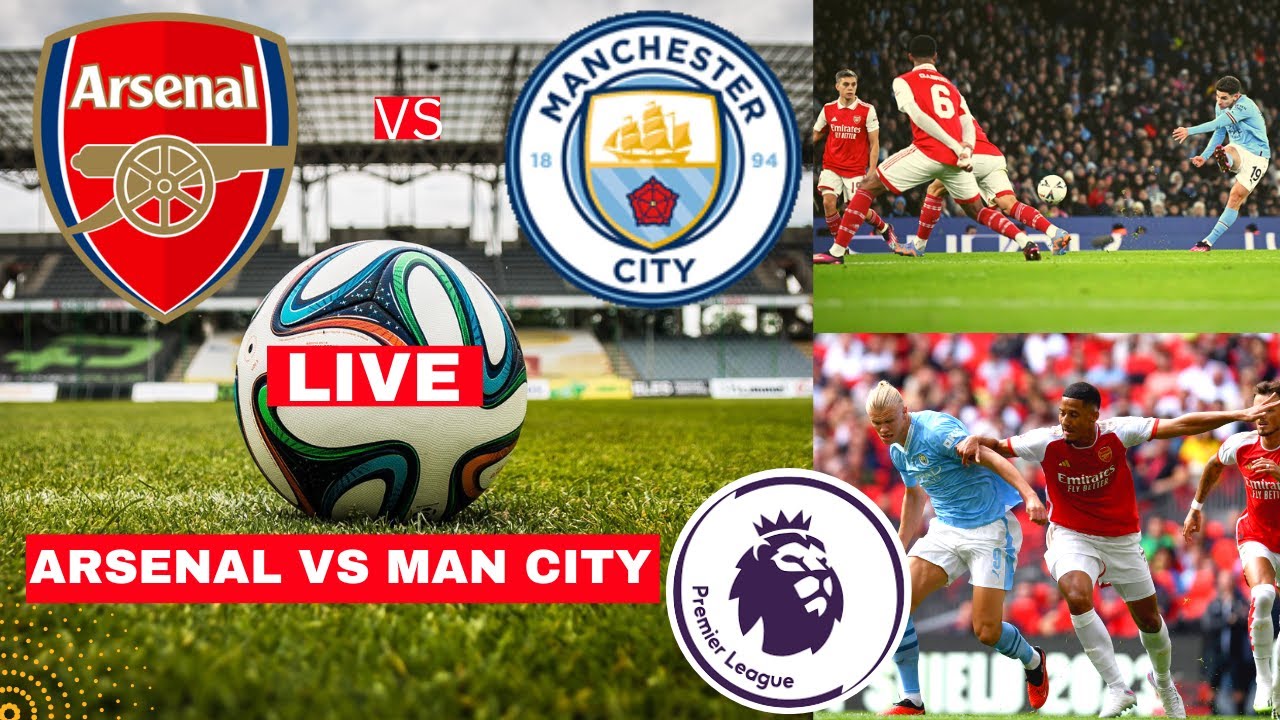 man city vs arsenal live