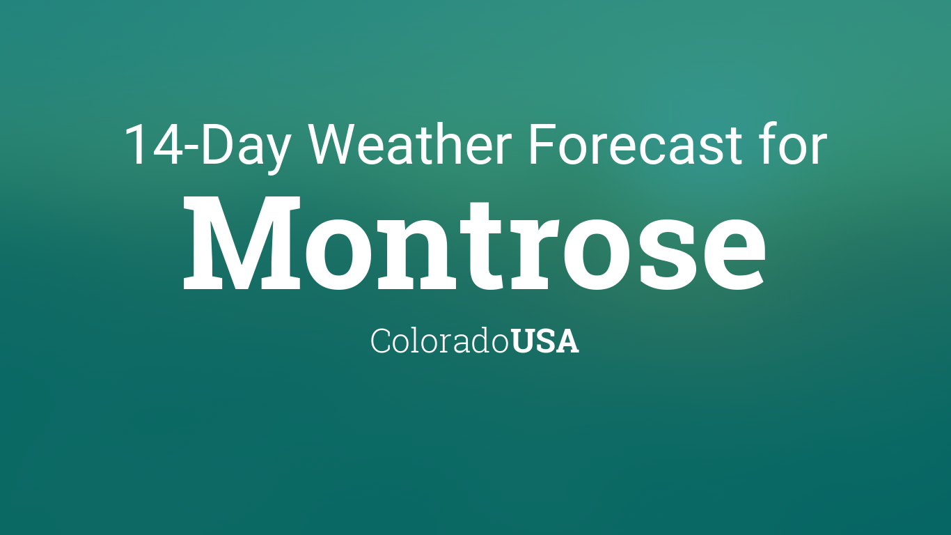 montrose weather report