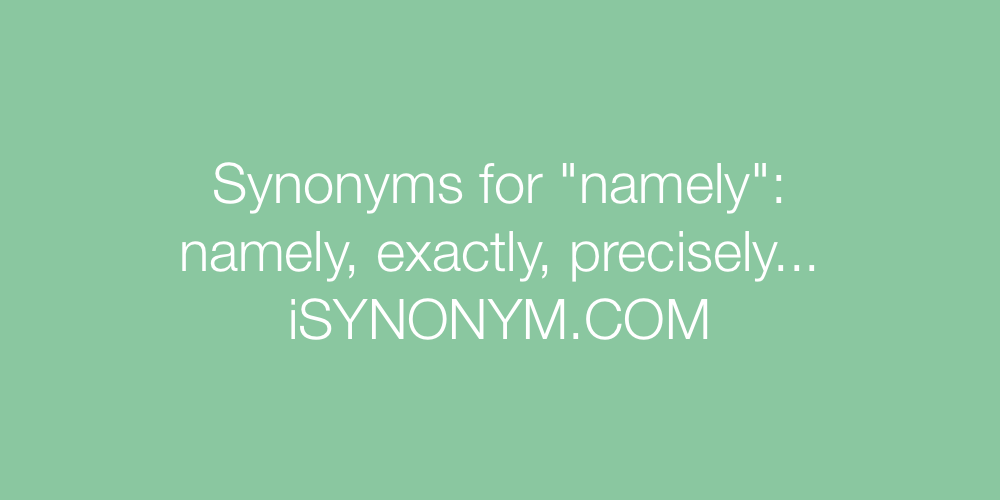 namely synonym