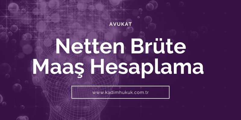 netten brütten maaş hesaplaması