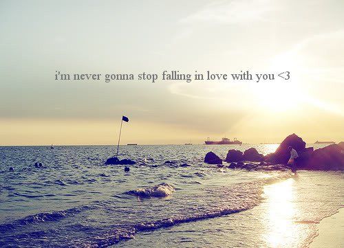 never gonna stop falling in love with you