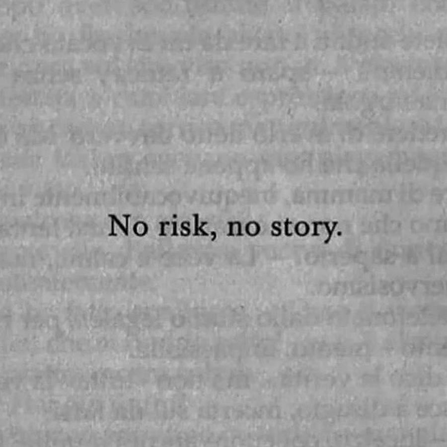 no risk no story traducción