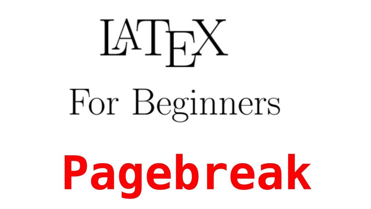 pagebreak latex