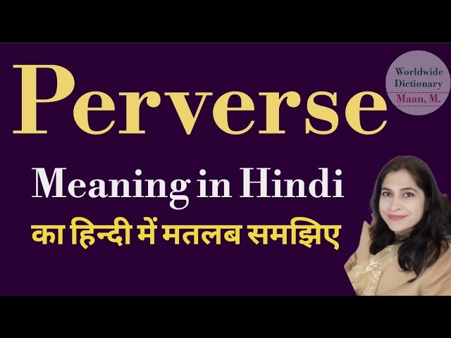 perverse meaning in hindi with example