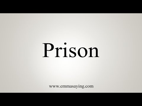 prison pronunciation