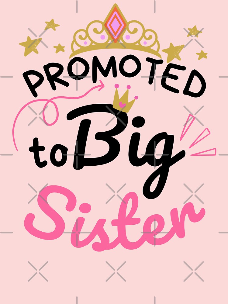 promoted to big sister