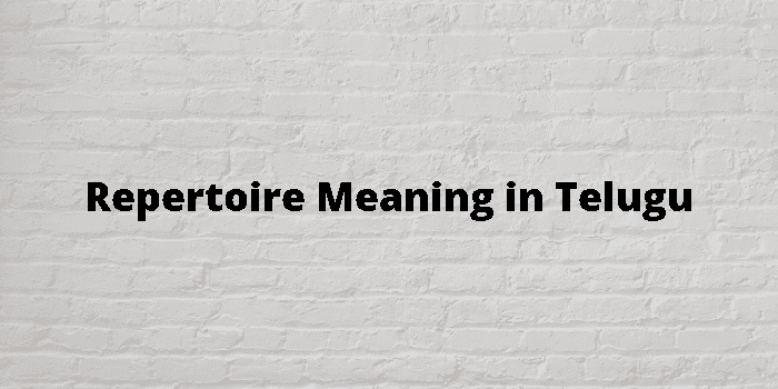 repertoire meaning in telugu