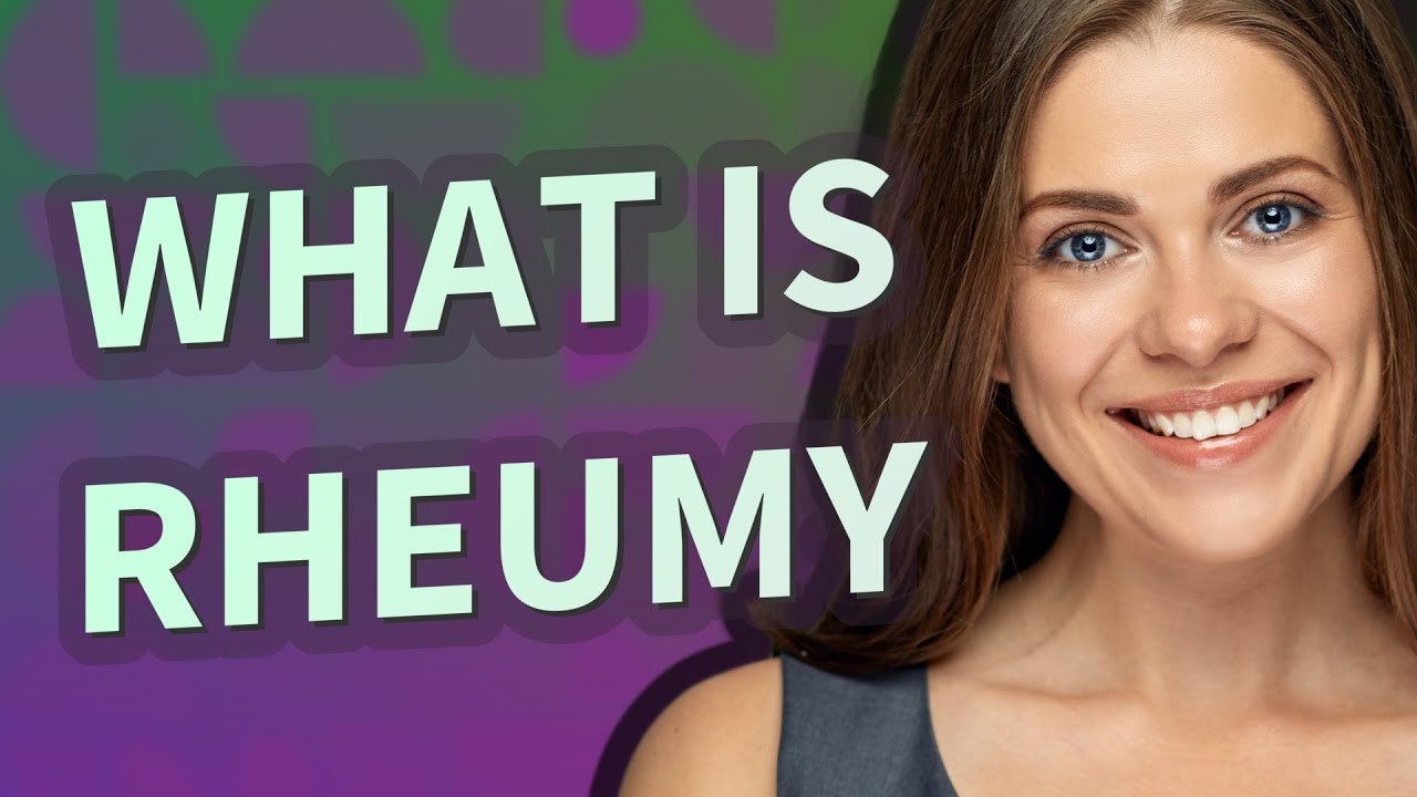 rheumy meaning