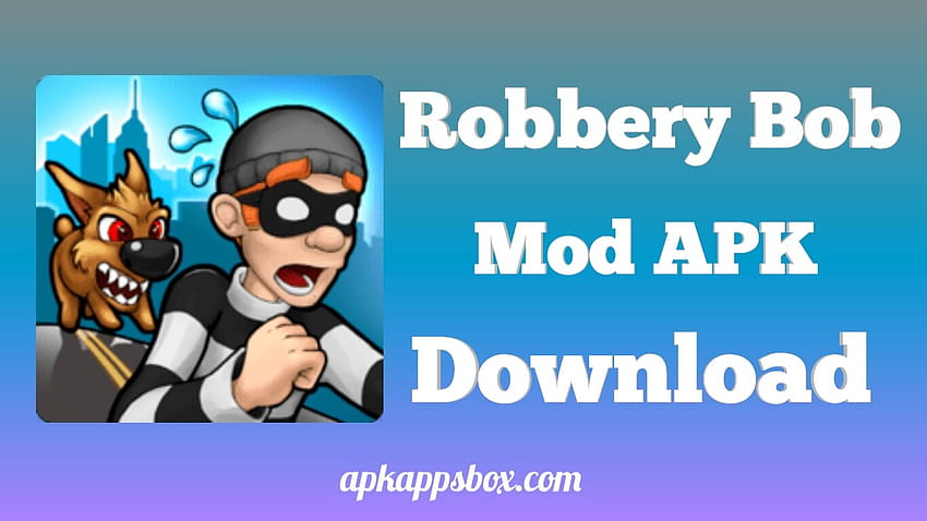 robbery bob 1 mod apk