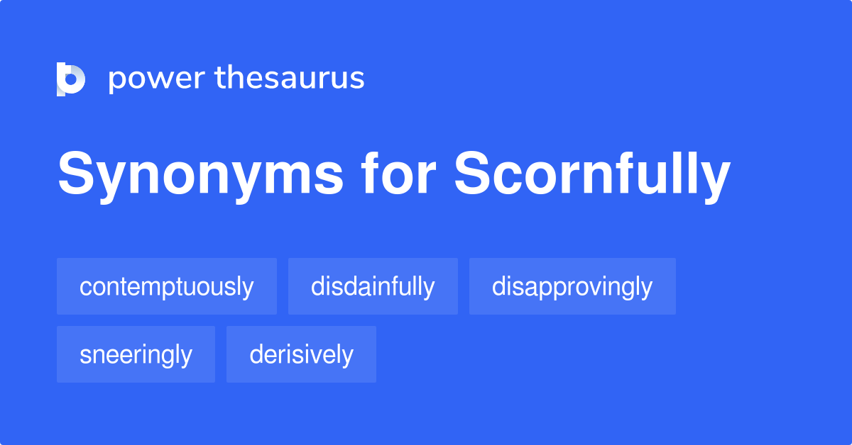 scornfully synonym