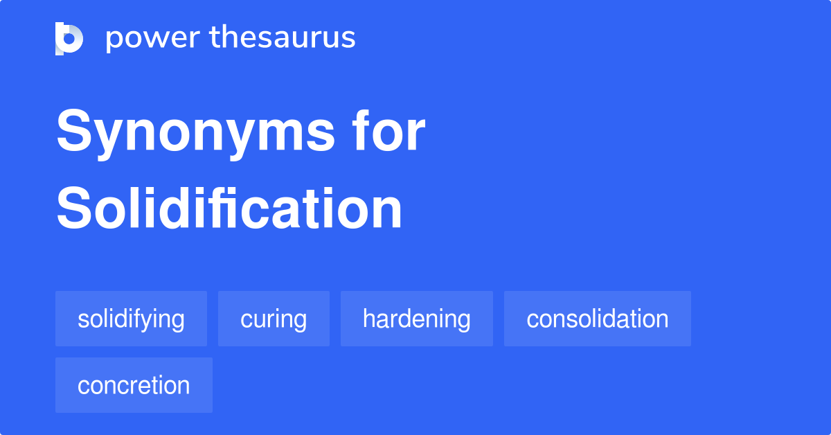 solidification synonym