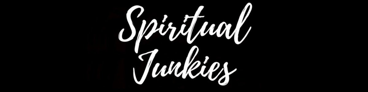 spiritual junkies