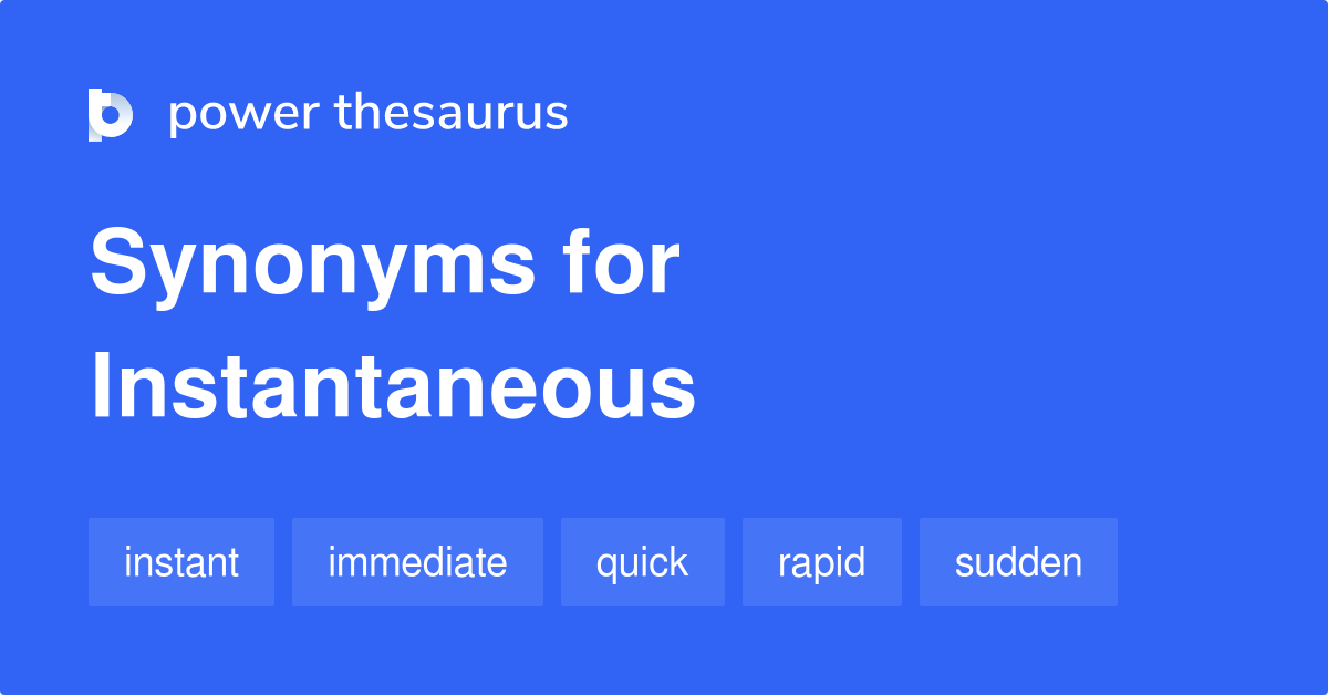 synonym instantaneous