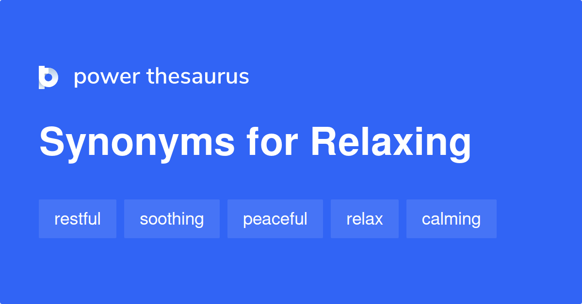 synonym relaxing