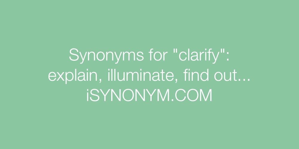 synonyms for clarify