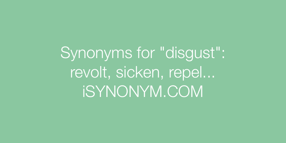 synonyms for disgusted