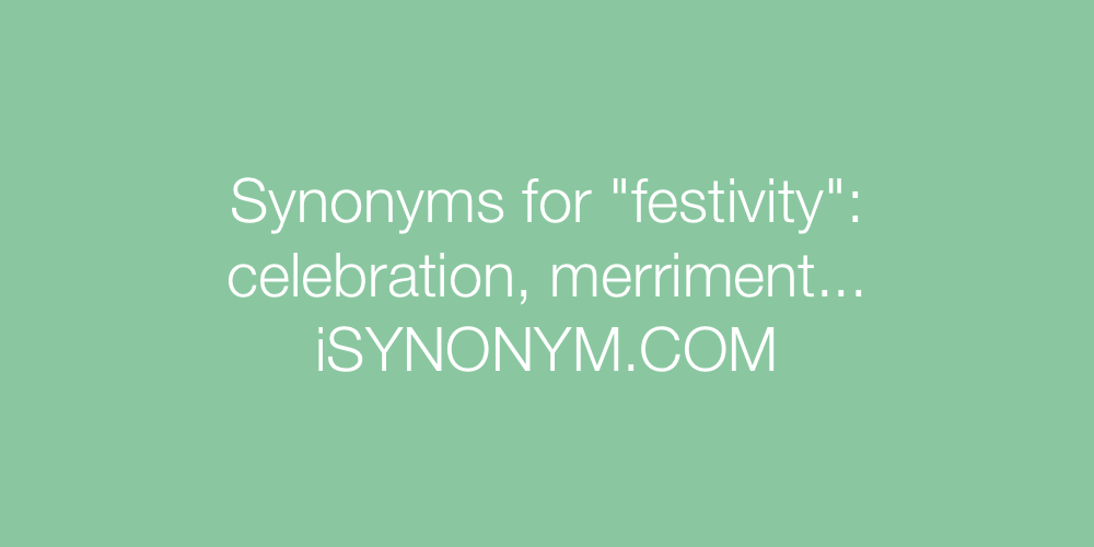 synonyms for festivity