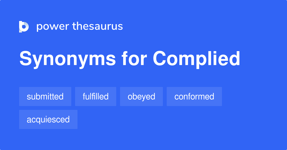 synonyms of complied