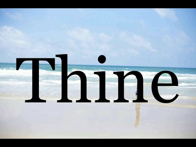 thine pronunciation