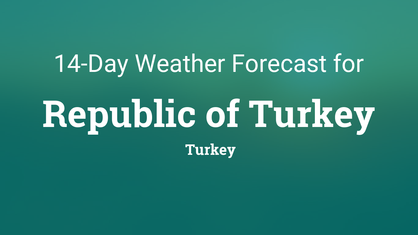 turkey 14 day weather