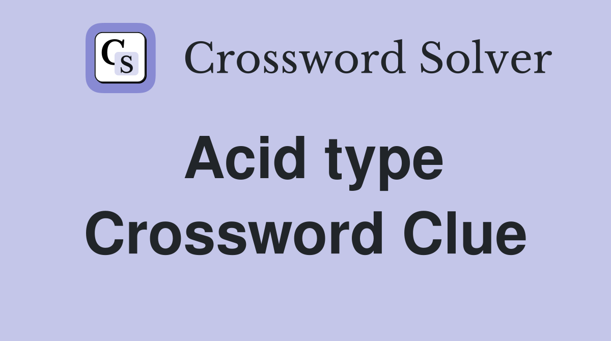 type of acid crossword clue