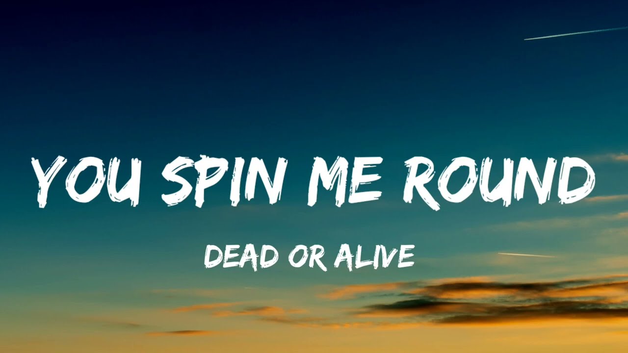 u spin me right round lyrics