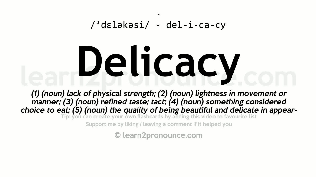 what does the word delicacy mean